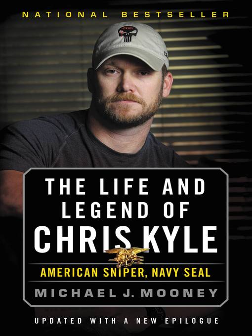 Title details for The Life and Legend of Chris Kyle by Michael J. Mooney - Available